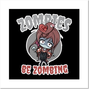 Zombies be Zombing Posters and Art